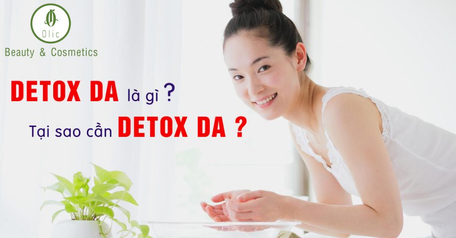 Detox da là gì? Tại sao cần detox da?