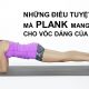 Những Điều Tuyệt Vời Mà Plank Mang Đến Cho Vóc Dáng Của Bạn