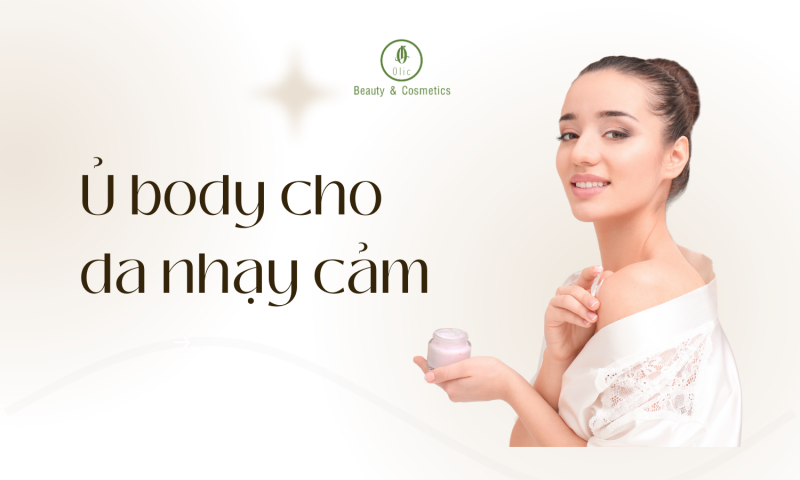 Ủ trắng body cho da nhạy cảm