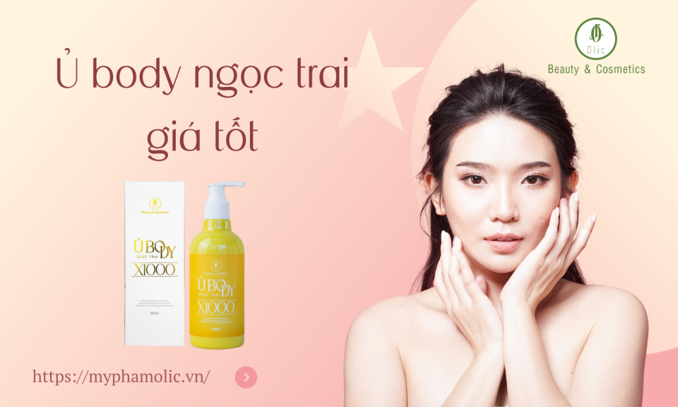 Ủ body ngọc trai giá tốt - Lựa chọn thông minh cho da trắng sáng